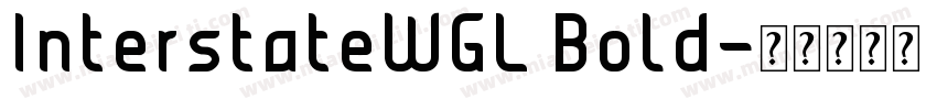 InterstateWGL Bold字体转换